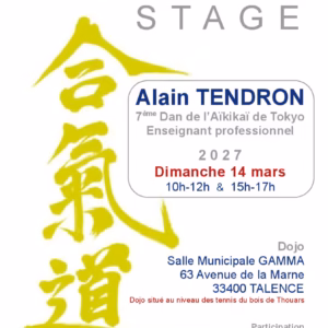 Affiche Stage D'Aïkido à Talence Animé par Alain Tendron 2027